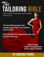 THE TAILORING BIBLE - Learn How to Make Your Own Clothes, from A to Z!
