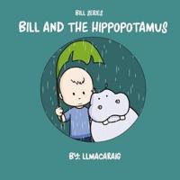 Bill and the Hippopotamus