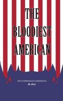 The Bloodiest American