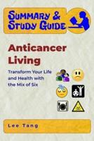 Summary & Study Guide - Anticancer Living