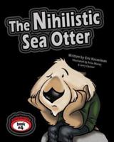 The Nihilistic Sea Otter