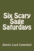 Six Scary Sage Saturdays