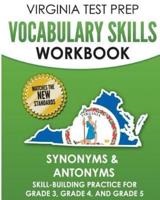 VIRGINIA TEST PREP Vocabulary Skills Workbook Synonyms & Antonyms