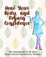 Heal Your Body, and Regain Confidence