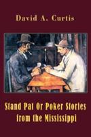 Stand Pat or Poker Stories from the Mississippi (Illustrated)