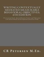 Writing Contextually Mediated Measurable Behavioral Objectives