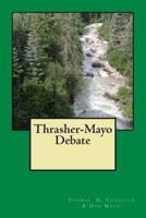 Thrasher-Mayo Debate