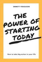 The Power of Starting Today