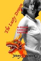 The Lusty Dragon and Other Lesbian Erotica