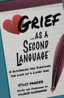 Grief as a Second Language
