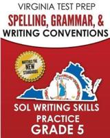 VIRGINIA TEST PREP Spelling, Grammar, & Writing Conventions Grade 5