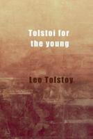 Tolstoi for the Young (Illustrated)