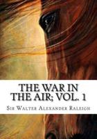 The War in the Air; Vol. 1