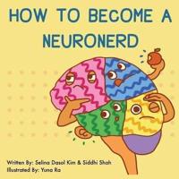 How to Become a NeuroNerd