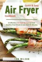 Quick & Easy Air Fryer Cookbook