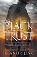 In Black We Trust: A Quentin Black Paranormal Mystery