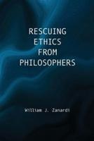 Rescuing Ethics from Philosophers