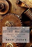 Automatic Story Machine
