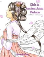 Girls in Ancient Asian Fashion - A Hand-Drawn Coloring Book