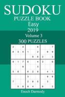 300 Easy Sudoku Puzzle Book, 2019