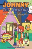 Johnny the Amazing and The Amazing Halloween Story