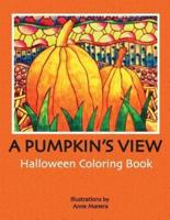 A Pumpkin's View Halloween Coloring Book