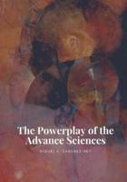 The Powerplay of the Advance Sciences