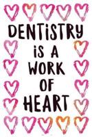 Dentistry Is a Work of Heart