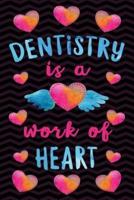 Dentistry Is a Work of Heart