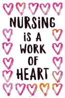 Nursing Is a Work of Heart