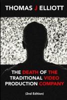 The Death of the Traditional Video Production Company