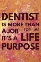 Dentist Is More Than a Job