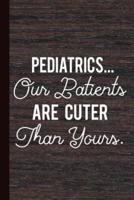 Pediatrics Our Patients Are Cuter Than Yours
