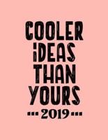 Cooler Ideas Than Yours 2019