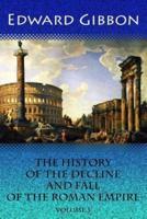 The History of the Decline and Fall of the Roman Empire. Volume 3