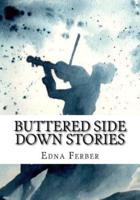 Buttered Side Down Stories