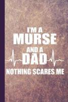 I'm a Murse and a Dad Nothing Scares Me