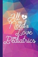 All You Need Is Love and Pediatrics