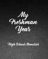 My Freshman Year - High School Memories