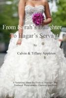 From Sarah's Daughter to Hagar's Servant