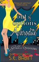 Out of Options Aphrodite