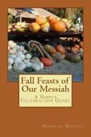 Fall Feasts of Our Messiah