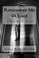 Remember Me O Lord