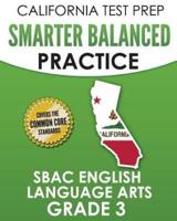 CALIFORNIA TEST PREP Smarter Balanced Practice SBAC English Language Arts Grade 3