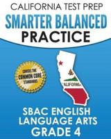CALIFORNIA TEST PREP Smarter Balanced Practice SBAC English Language Arts Grade 4