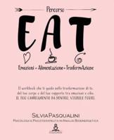 Eat - Emozione Alimentazione E Trasformazione