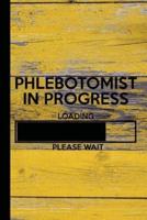 Phlebotomist in Progress Loading Please Wait