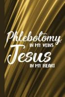 Phlebotomy in My Veins Jesus in My Heart