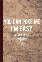 You Can Poke Me I'm Easy #Phleblife