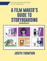 A Film Maker's Guide to Story-Boarding